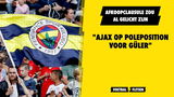 Turkse media: "Ajax op poleposition voor Güler"