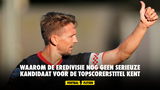 Waarom de Eredivisie nog geen serieuze kandidaat voor de topscorerstitel kent