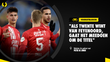 "Als FC Twente wint van Feyenoord, gaat het meedoen om de titel"