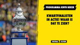 KNVB Beker is terug! Kwartfinales op het programma!