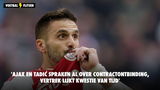 'Ajax en Tadić spraken al over contractontbinding, vertrek lijkt kwestie van tijd'