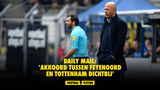 Daily Mail: 'Akkoord tussen Feyenoord en Tottenham dichtbij'