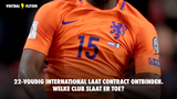 22-voudig Oranje-international laat contract ontbinden. Welke club slaat er toe?