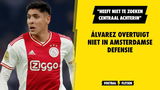 Álvarez overtuigt niet in Amsterdamse defensie: "Heeft niet te zoeken centraal achterin"