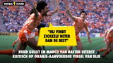 Gullit en Van Basten hekelen instelling Van Dijk: "Laat zien dat je de beste bent dan"