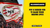 'PSV bereid miljoenen neer te leggen voor nieuwe spits'