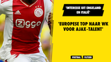 'Europese topclubs naar WK voor Ajax-talent'