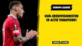 Oud-Eredivisionisten in actie in de Europa League!
