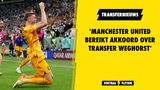 'Manchester United bereikt akkoord over transfer Weghorst'