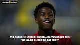 PSV-sensatie hoopt op langer verblijf: "We gaan kijken of dat lukt"
