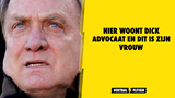 Hier woont Dick Advocaat en dit is zijn vrouw