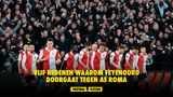 Vijf redenen waarom Feyenoord doorgaat tegen AS Roma