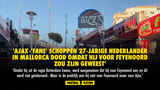 'Ajax-'fans' schoppen 27-jarige Nederlander in Mallorca dood omdat hij voor Feyenoord zou zijn...'