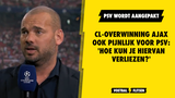 CL-overwinning Ajax ook pijnlijk voor PSV: 'Hoe kun je hiervan verliezen?'