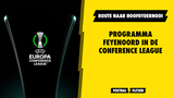 Programma en speelschema Feyenoord in de Conference League