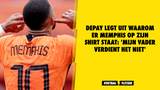 Depay legt uit waarom er Memphis op zijn shirt staat: 'Mijn vader verdient het niet'