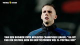 Van den Boomen over mislopen Champions League: "Ga uit van één seizoen geen en drie seizoenen wél CL-voetbal"