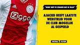 Ajacied heeft laatste wedstrijd mogelijk al gespeeld: "Durf niet te zeggen dat ik blijf"