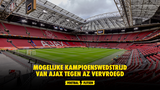 Mogelijke kampioenswedstrijd van Ajax tegen AZ vervroegd