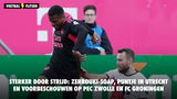 Sterker door Strijd: Zerrouki-soap, puntje in Utrecht en voorbeschouwen op PEC Zwolle en FC Groningen