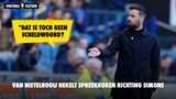 Van Nistelrooij hekelt spreekkoren richting Simons: "Is toch geen scheldwoord?"
