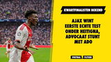 Kwartfinalisten bekend! Ajax wint eerste test onder Heitinga, ADO stunt