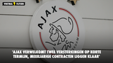 'Ajax verwelkomt twee versterkingen op korte termijn, meerjarige contracten liggen klaar'