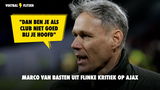 Van Basten uiterst kritisch op Ajax: "Dan ben je als club toch niet goed bij je hoofd?"