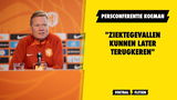 Bevestiging van Koeman: "Zieken kunnen later terugkeren"