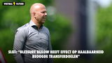 Slot: "Blessure Bijlow heeft effect op haalbaarheid beoogde transferdoelen"