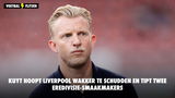 Kuyt hoopt Liverpool wakker te schudden en tipt twee Eredivisie-smaakmakers
