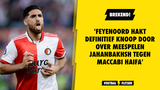 'Feyenoord hakt definitief knoop door over meespelen Jahanbakhsh tegen Maccabi Haifa'