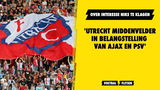 'Ajax en PSV volgen middenvelder FC Utrecht'