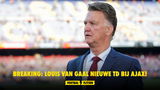 BREAKING: Van Gaal nieuwe TD van Ajax!