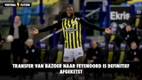 Transfer van Bazoer naar Feyenoord is definitief afgeketst