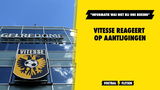 Vitesse reageert op aantijgingen: "Informatie bij ons niet bekend"