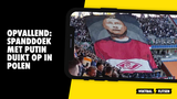 Opvallend: Putin met strop om zijn nek afgebeeld op spanddoek op Poolse tribune