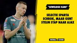 Selectie Sparta schrok, maar gunt Steijn stap naar Ajax