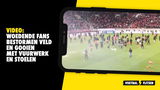 VIDEO: Woedende fans bestormen veld en gooien met vuurwerk en stoelen