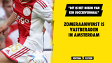 Zomeraanwinst is vastberaden in Amsterdam: "Dit is het begin van een succesverhaal"