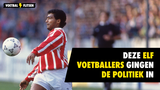 deze voetballers gingen de politiek in: Immers,. Pele, Romario, Weah, Cantona
