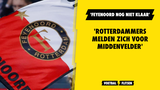 'Feyenoord nog niet klaar, Rotterdammers melden zich voor middenvelder'