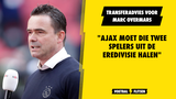 Transferadvies voor Marc Overmars: "Ajax moet die twee spelers uit de Eredivisie halen"