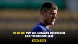 VI en ED: PSV wil Schaars toevoegen aan technische staf