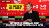 Kieft hekelt PSV-smaakmaker: "Zeg dan wat er aan de hand is"