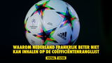 Waarom Nederland Frankrijk beter niet kan inhalen op de coëfficiëntenranglijst