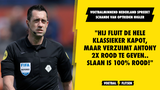 Scheidsrechter Dennis Higler gesloopt na eerste helft bij #feyaja: "100% rood voor Antony"