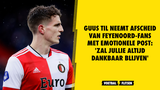 Guus Til neemt afscheid van Feyenoord-fans met emotionele post: 'Zal jullie altijd dankbaar blijven'