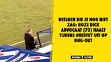 Beelden die je nog niet zag: Boze Dick Advocaat (73) haalt tijdens #heefey uit op dug-out