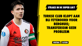 Turkse club klopt aan bij Feyenoord voor Berghuis; transfersom geen probleem